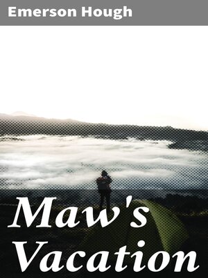cover image of Maw's Vacation